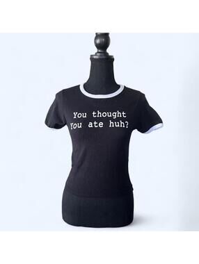 Hot Topic You Thought You Ate Huh Graphic Tee Black Size Small 🖤